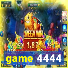 game 4444